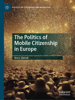 cover image of The Politics of Mobile Citizenship in Europe